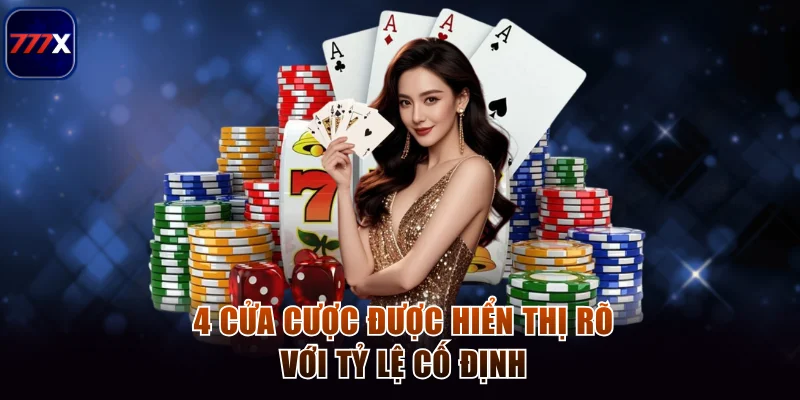 4 cửa cược được hiển thị rõ với tỷ lệ cố định
