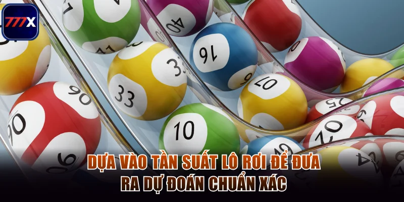 Dựa vào tần suất lô rơi để đưa ra dự đoán chuẩn xác