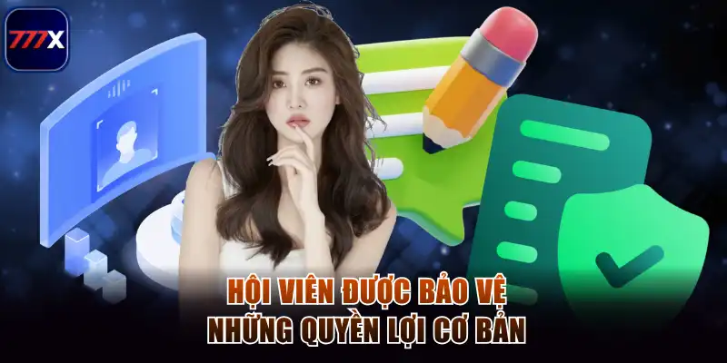 Hội viên được bảo vệ những quyền lợi cơ bản