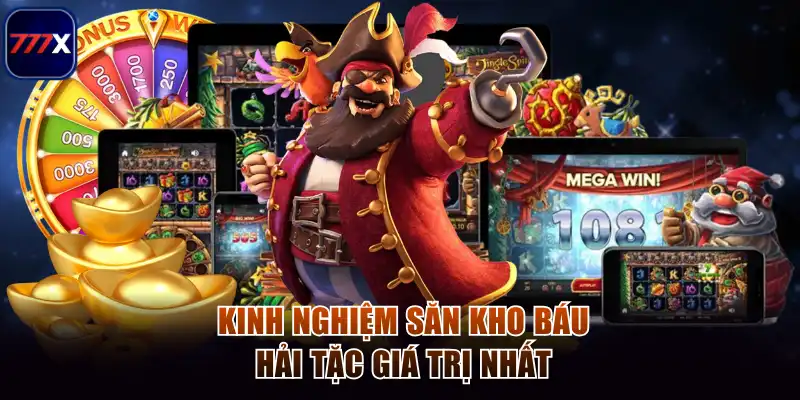 Kinh nghiệm săn kho báu hải tặc giá trị nhất