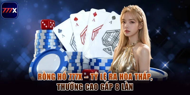 Rồng hổ 777x