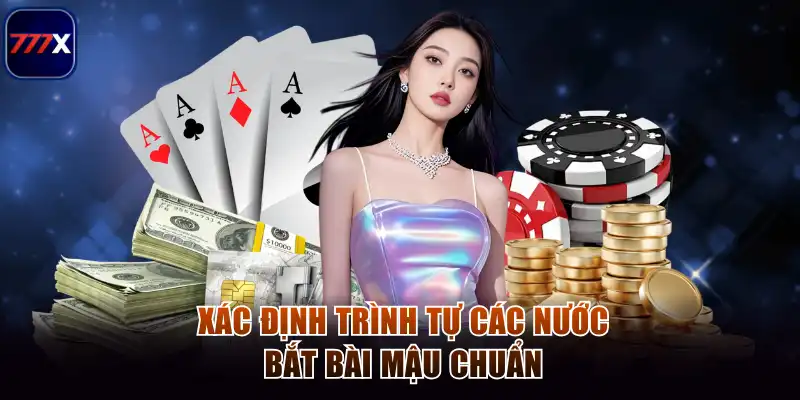 Xác định trình tự các nước bắt bài mậu chuẩn